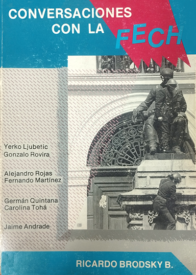 Conversaciones con la FECH — Ricardo Brodsky Baudet (compilador), CESOC Ed. Chile y América, 1988